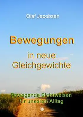 Jacobsen | Bewegungen in neue Gleichgewichte | Buch | 978-3-936116-02-1 | sack.de