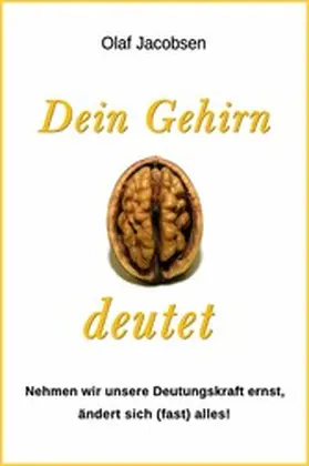 Jacobsen |  Dein Gehirn deutet | eBook | Sack Fachmedien