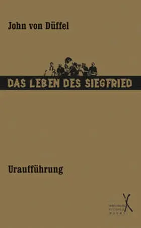 Nibelungenfestspiele Worms / Düffel |  Das Leben des Siegfried | Buch |  Sack Fachmedien