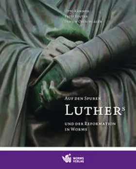 Kammer / Reuter / Oelschläger |  Auf den Spuren Luthers und der Reformation in Worms | Buch |  Sack Fachmedien