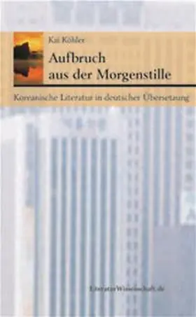 Köhler |  Aufbruch aus der Morgenstille | Buch |  Sack Fachmedien