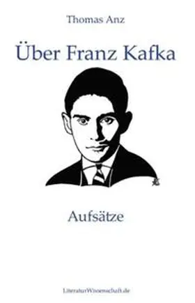 Anz |  Über Franz Kafka | Buch |  Sack Fachmedien