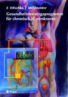 Fritschka / Mahlmeister |  Gesundheitstrainingsprogramm für chronisch Nierenkranke | Buch |  Sack Fachmedien