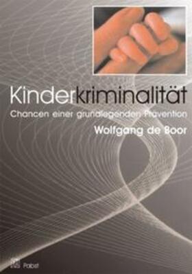 Boor |  Kinderkriminalität | Buch |  Sack Fachmedien