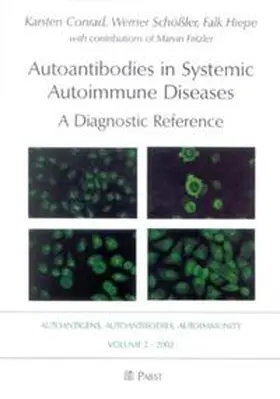 Conrad / Schößler / Schössler |  Autoantibodies in Systemic Autoimmune Diseases | Buch |  Sack Fachmedien