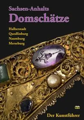 Richter / Mentel / Kunde | Sachsen-Anhalts Domschätze - Der Kunstführer | Buch | 978-3-936185-59-1 | sack.de