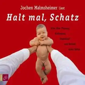 Malmsheimer |  Halt mal, Schatz. 2 CDs | Sonstiges |  Sack Fachmedien