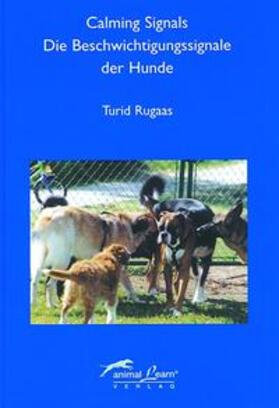 Rugaas |  Calming Signals - Die Beschwichtigungssignale der Hunde | Buch |  Sack Fachmedien