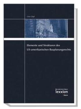 Zepf |  Elemente und Strukturen des US-amerikanischen Bauplanungsrechts | Buch |  Sack Fachmedien