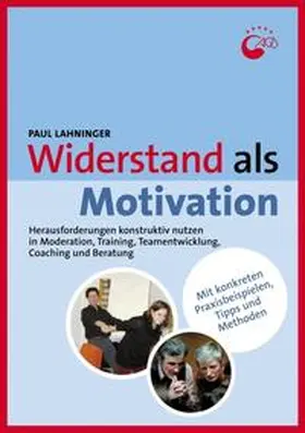 Lahninger / Lahninger - Topseminare |  Widerstand als Motivation | Buch |  Sack Fachmedien