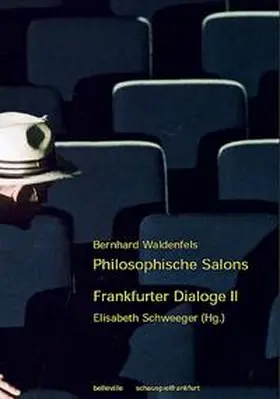 Waldenfels / Schweeger |  Philosophische Salons - Frankfurter Dialoge II | Buch |  Sack Fachmedien