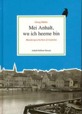 Müller / Müller-Waldeck |  Mei Anhalt, wu ich heeme bin | Buch |  Sack Fachmedien