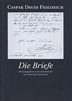 Zschoche |  Caspar David Friedrich. Die Briefe | Buch |  Sack Fachmedien