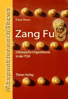 Thews |  Zang Fu Syndrome in der TCM | Buch |  Sack Fachmedien