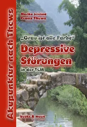 Thews |  Depressive Störungen in der TCM | Buch |  Sack Fachmedien