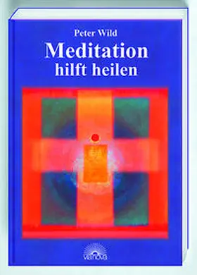 Wild |  Meditation hilft heilen | Buch |  Sack Fachmedien