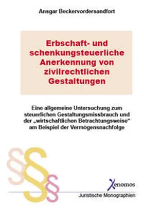 Beckervordersandfort |  Erbschaft- und schenkungsteuerliche Anerkennung von zivilrechtlichen Gestaltungen | Buch |  Sack Fachmedien