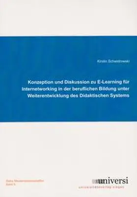 Schwidrowski |  Konzeption und Diskussion zu E-Learning für Internetworking in der beruflichen Bildung unter Weiterentwicklung des Didaktischen Systems | Buch |  Sack Fachmedien