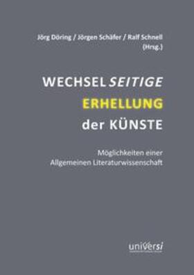 Döring / Schäfer / Schnell |  Wechselseitige Erhellung der Künste | Buch |  Sack Fachmedien