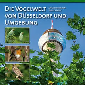 Schumann / Krause | Die Vogelwelt von Düsseldorf und Umgebung | Buch | 978-3-936616-87-3 | sack.de