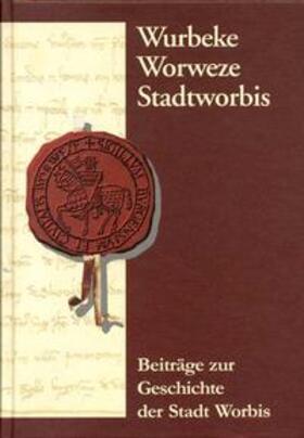 Rademacher / Müller / Rogge |  Wurbeke - Worweze - Stadtworbis | Buch |  Sack Fachmedien