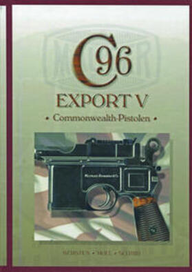 Kersten / Moll / Schmid |  Mauser C96 - Band 9, Export V | Buch |  Sack Fachmedien