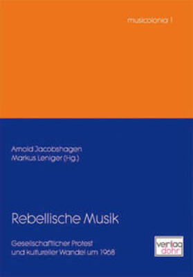 Jacobshagen / Leniger |  Rebellische Musik | Buch |  Sack Fachmedien