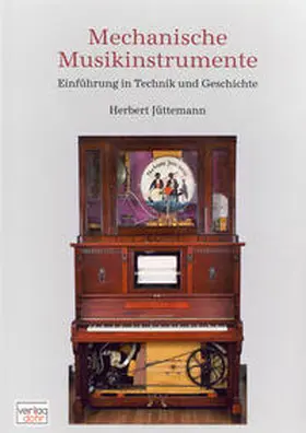 Jüttemann |  Mechanische Musikinstrumente | Buch |  Sack Fachmedien