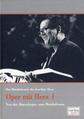 Herz / Heinemann / Pappel |  Oper mit Herz 1 - Das Musiktheater des Joachim Herz | Buch |  Sack Fachmedien