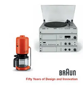 Polster |  Braun - Fifty Years of Design and Innovation | Buch |  Sack Fachmedien