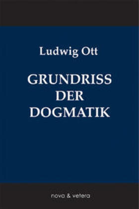 Ott |  Grundriß der katholischen Dogmatik | Buch |  Sack Fachmedien