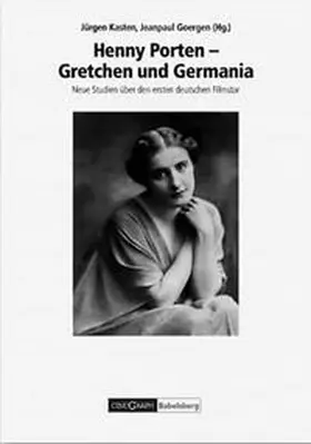 Goergen / Kasten |  Henny Porten – Gretchen und Germania. | Buch |  Sack Fachmedien