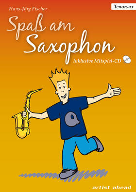 Fischer |  Spaß am Saxophon - Ausgabe für Tenor-Saxophon | Buch |  Sack Fachmedien
