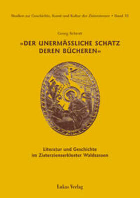 Schrott |  Studien zur Geschichte, Kunst und Kultur der Zisterzienser / Der unermäßliche Schatz deren Bücheren | Buch |  Sack Fachmedien