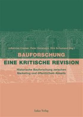 Cramer / Schumann / Goralczyk |  Bauforschung – eine kritische Revision | Buch |  Sack Fachmedien