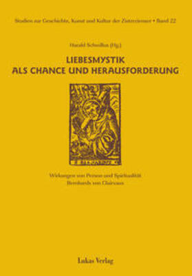 Schwillus |  Studien zur Geschichte, Kunst und Kultur der Zisterzienser / Liebesmystik als Chance und Herausforderung | Buch |  Sack Fachmedien