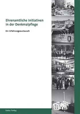 Brandenburgisches Landesamt für Denkmalpflege und Archäologisches Landesmuseum |  Ehrenamtliche Initiativen in der Denkmalpflege | Buch |  Sack Fachmedien