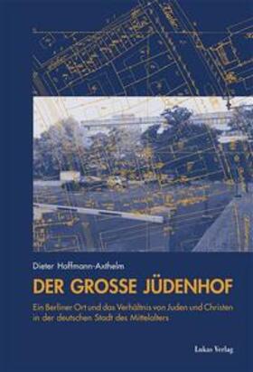 Hoffmann-Axthelm |  Der Große Jüdenhof | Buch |  Sack Fachmedien