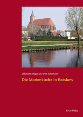 Krüger / Schumann |  Die Marienkirche in Beeskow | Buch |  Sack Fachmedien