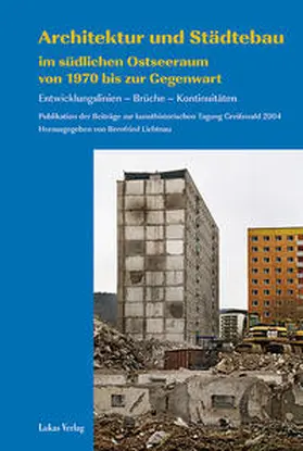 Lichtnau |  Architektur und Städtebau im südlichen Ostseeraum von 1970 bis zur Gegenwart | Buch |  Sack Fachmedien