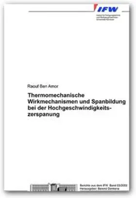 Ben Amor |  Thermomechanische Wirkmechanismen und Spanbildung bei der Hochgeschwindigkeitszerspanung | Buch |  Sack Fachmedien