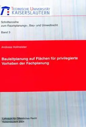 Hofmeister | Bauleitplanung auf Flächen für privilegierte Vorhaben der Fachplanung | Buch | 978-3-936890-52-5 | sack.de