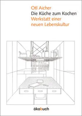 Aicher |  Die Küche zum Kochen | Buch |  Sack Fachmedien