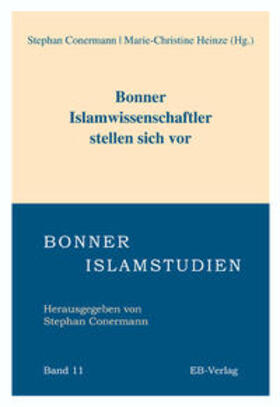 Conermann / Heinze |  Bonner Islamwissenschaftler stellen sich vor | Buch |  Sack Fachmedien