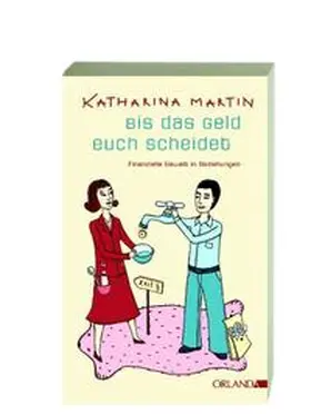 Martin |  Bis das Geld euch scheidet | Buch |  Sack Fachmedien