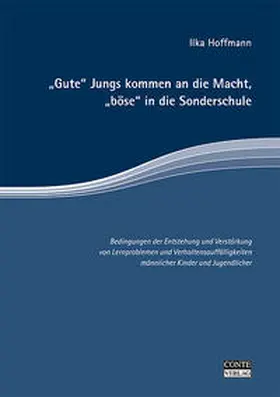 Hoffmann |  "Gute" Jungs kommen an die Macht, "böse" in die Sonderschule | Buch |  Sack Fachmedien