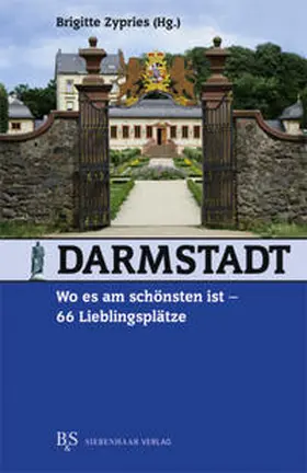 Zypries | Darmstadt, wo es am schönsten ist | Buch | 978-3-936962-52-9 | sack.de