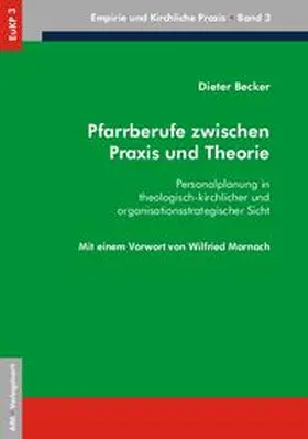 Becker |  Pfarrberufe zwischen Praxis und Theorie | Buch |  Sack Fachmedien