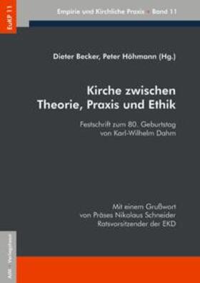 Becker / Höhmann |  Kirche zwischen Theorie, Praxis und Ethik | Buch |  Sack Fachmedien