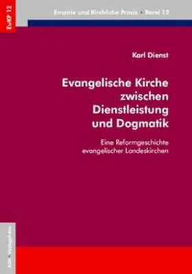 Dienst |  Evangelische Kirche zwischen Dienstleistung und Dogmatik | Buch |  Sack Fachmedien